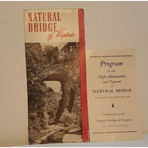 May include: A vintage brochure for Natural Bridge of Virginia, featuring a black and white photo of the natural bridge. The brochure includes a program for the Night Illumination and Pageant held nightly throughout the year.