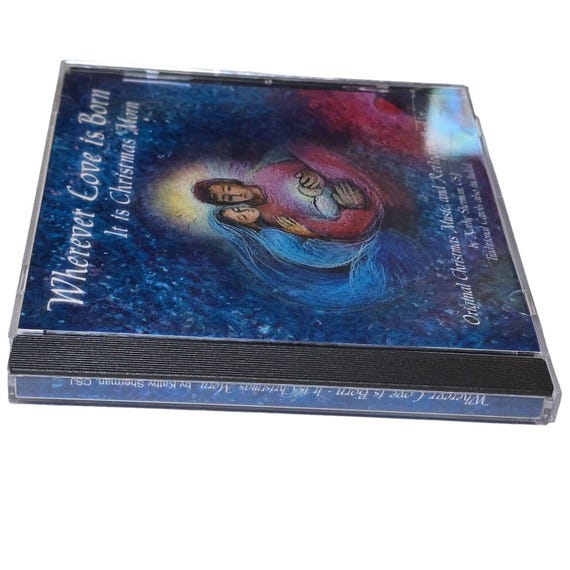 Wherever Love is Born It is Christmas Morn CD Kathy Sherman Music