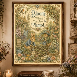 Bloom Where You are Planted  "Peter Rabbit Inspired"  Art Poster  | Beatrix Potter Inspired Wall Decor,  Framed or Unframed or Digital