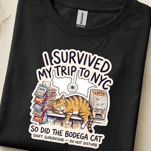 I Survived My Trip To NYC Bodega Cat Tee, Hand Drawn Corner Store Shirt, Funny New York Cat Lover Gift