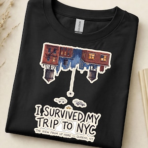 I Survived My Trip To NYC Queens Tee, Hand Drawn Upside Down Skyline Shirt, Funny New York Souvenir Gift