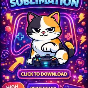Puede incluir: Ilustración digital de un gato de dibujos animados con pelaje negro, blanco y naranja, sosteniendo un mando de videojuegos. La imagen incluye el texto "GAMING CAT SUBLIMATION", "CLICK TO DOWNLOAD", "HIGH DEMAND", "PRINT READY + PNG +" e "INSTANT DOWNLOAD".
