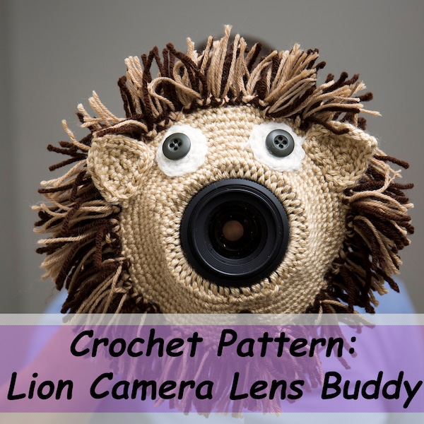 Crochet Pattern, camera buddy, lens buddy, photo prop pattern, lion crochet pattern, animal crochet lens buddy pattern