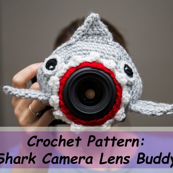 Crochet Pattern, camera buddy, lens buddy, photo prop pattern, shark crochet pattern, animal crochet lens buddy pattern
