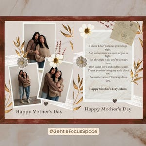 May include: A framed collage with photos of two women, adorned with floral and leaf accents. The text "Happy Mother's Day" appears, along with a poem expressing love and gratitude. The frame is a dark brown color.
