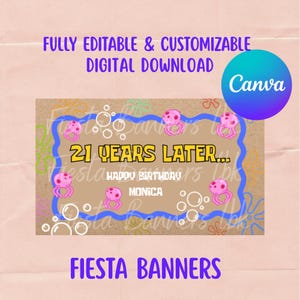 Può includere: Un design di banner digitale con il testo "21 YEARS LATER..." e "HAPPY BIRTHDAY MONICA". Il design include meduse rosa, bolle e le parole "FULLY EDITABLE & CUSTOMIZABLE DIGITAL DOWNLOAD" e "FIESTA BANNERS".
