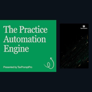 May include: A green rectangular graphic featuring the white text The Practice Automation Engine and Presented by TaxPromptPro with a white hand-drawn arrow. Beside it is a black vertical rectangle with a circuit board pattern and the TaxPromptPro logo.