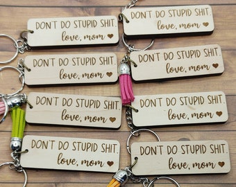 Don't Do Stupid Shit Love Mom keychain DIGITAL CUT FILE Glowforge Laser