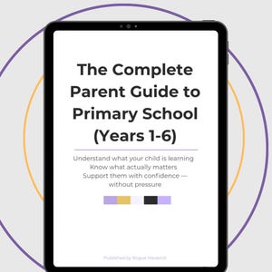 Op de afbeelding: Een digitale tablet toont de titel "The Complete Parent Guide to Primary School (Years 1-6)". De tekst eronder luidt "Understand what your child is learning, Know what actually matters, Support them with confidence - without pressure."