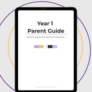 May include: A black tablet displays a white screen with the text "Year 1 Parent Guide" in bold, black font. Below, it reads "School, explained clearly for parents." A color bar with purple, gold, black, and purple blocks is present. The text "Published by Rogue Maverick" is at the bottom.