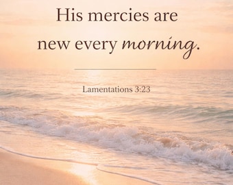 Lamentations 3:23 Beach Wall Art – His Mercies Are New Every Morning