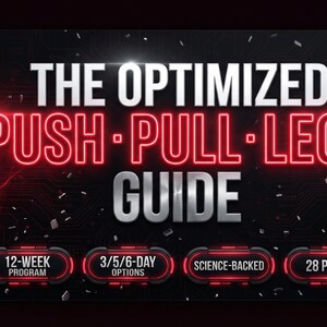 The Optimized Push Pull Legs Guide | Science-Backed 12-Week PPL Program | Muscle Building Strength PDF
