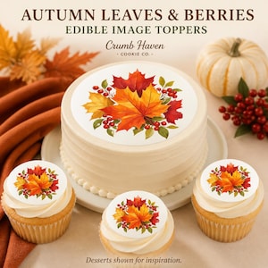May include: A round cake and three cupcakes topped with edible images of autumn leaves and red berries. The text reads AUTUMN LEAVES & BERRIES EDIBLE IMAGE TOPPERS and Crumb Haven COOKIE CO. The desserts are decorated with fall foliage.