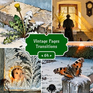 May include: A collage of vintage illustrations featuring nature scenes and a person. The images include a dandelion, a butterfly, a person looking through a window, and a person in a kitchen. The text "Vintage Pages Transitions" is displayed on a green banner.