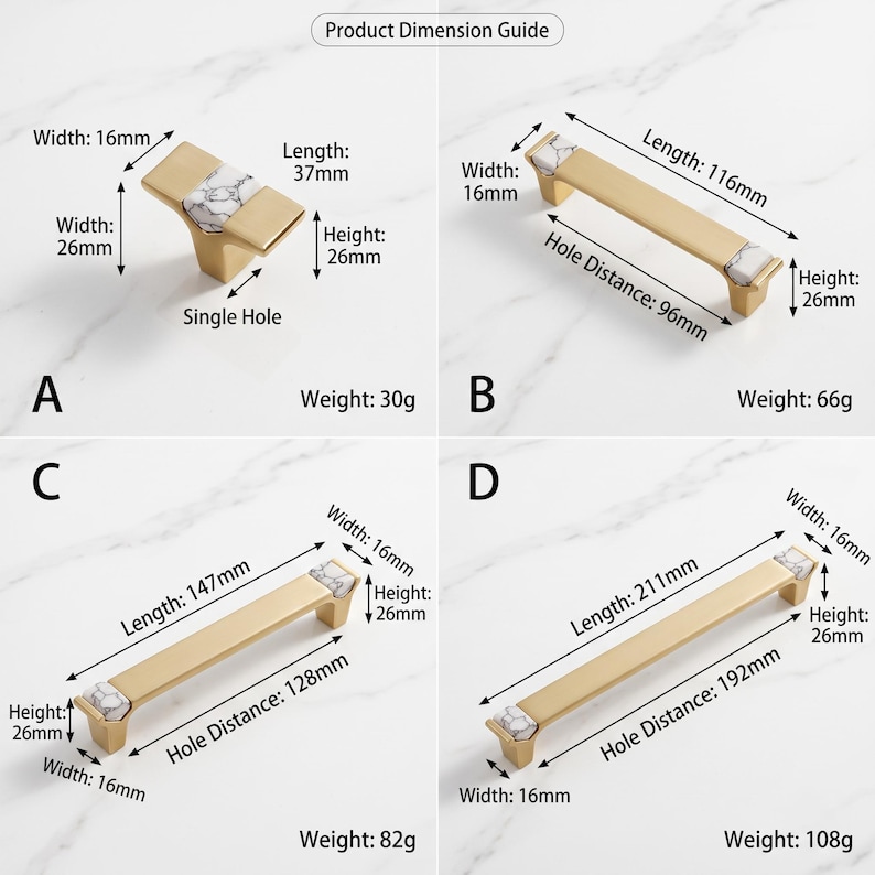 Peut inclure: Un guide des dimensions de produits pr&eacute;sentant quatre poign&eacute;es de placard dor&eacute;es &eacute;tiquet&eacute;es A, B, C et D. Chaque poign&eacute;e comporte des accents &agrave; motif de marbre blanc. Les dimensions sont en millim&egrave;tres, de 37mm &agrave; 211mm, et poids de 30g &agrave; 108g.