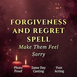 Puede incluir: Gráfico digital con las palabras "FORGIVENESS AND REGRET SPELL" en letras doradas. El texto "Make Them Feel Sorry" está debajo. Dos velas encendidas en la parte inferior con las palabras "Photo Proof", "Same Day Casting" y "Fast Acting".