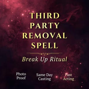 Pode incluir: Gráfico digital com fundo vermelho escuro e roxo, com o texto "THIRD PARTY REMOVAL SPELL" em letras douradas. Abaixo, lê-se "Break Up Ritual". O texto adicional inclui "Photo Proof", "Same Day Casting" e "Fast Acting".