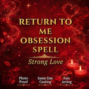Può includere: Un grafico digitale con uno sfondo rosso intenso caratterizzato da rose e due candele rosse accese. Il testo recita: RETURN TO ME OBSESSION SPELL, Strong Love, Photo Proof, Same Day Casting e Fast Acting, tutto in lettere dorate.