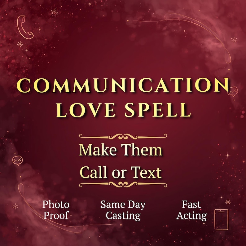 Op de afbeelding: Een bordeauxrode achtergrond met gouden tekst die luidt "COMMUNICATION LOVE SPELL". Hieronder staat "Make Them Call or Text". Extra tekst bevat "Photo Proof", "Same Day Casting" en "Fast Acting".