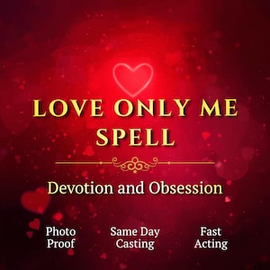 Pode incluir: Fundo vermelho com um coração brilhante e as palavras douradas "LOVE ONLY ME SPELL". Abaixo, lê-se "Devotion and Obsession". Texto adicional inclui "Photo Proof", "Same Day Casting" e "Fast Acting".
