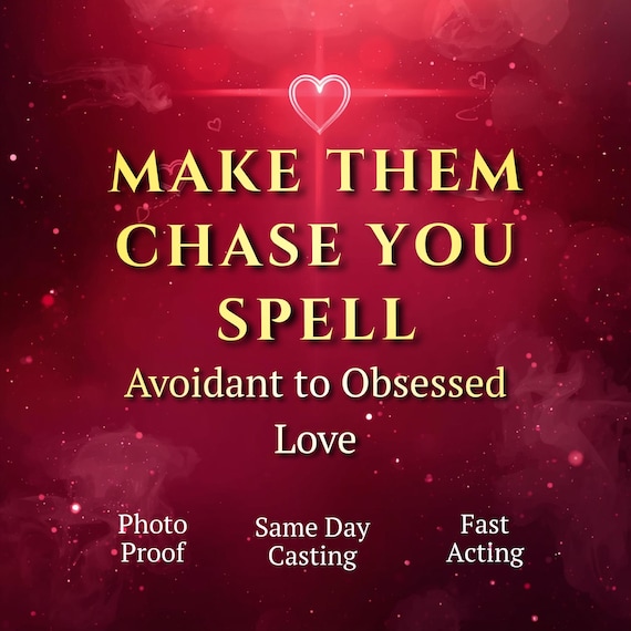 Make Them Chase You Spell, Avoidant to Obsessed Love Ritual, Fast Contact Energy