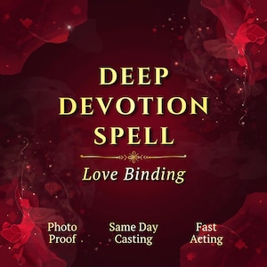 Deep Devotion Spell, Turn Distance into Obsession, Love Binding and Commitment Ritual