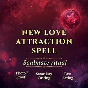 Pode incluir: Gráfico digital com fundo vermelho escuro e roxo. O texto diz "NEW LOVE ATTRACTION SPELL" em letras douradas, com "Soulmate ritual" abaixo. O texto adicional inclui "Photo Proof", "Same Day Casting" e "Fast Acting". Um orbe vermelho está no canto superior direito.