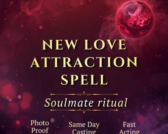 New Love Attraction Spell, Soulmate Manifestation, Psychic Love Ritual and Binding Energy
