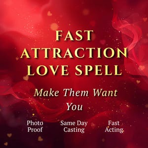 Può includere: Uno sfondo rosso con testo dorato che recita "FAST ATTRACTION LOVE SPELL". Sotto il testo c'è "Make Them Want You". L'immagine include anche le parole "Photo Proof", "Same Day Casting" e "Fast Acting".