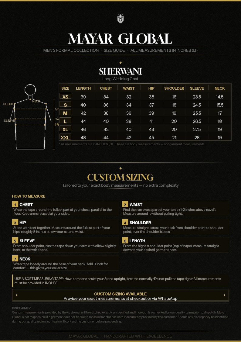 May include: A black Mayar Global size guide chart for a sherwani long wedding coat. The chart displays body measurements in inches for sizes XS to XXL, including length, chest, waist, hip, shoulder, sleeve, and neck. It includes instructions on how to measure.