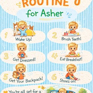 May include: A colorful illustration of a child's morning routine, featuring steps like waking up, brushing teeth, and getting dressed. The text "Morning Routine for Asher" is displayed at the top, with a blue car at the bottom.