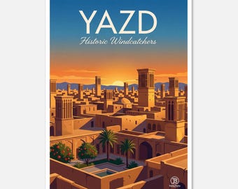 May include: A poster featuring a stylized illustration of Yazd, Iran, with the text "YAZD Historic Windcatchers" in white. The image depicts a cityscape with wind towers, palm trees, and a sunset in shades of orange and blue.