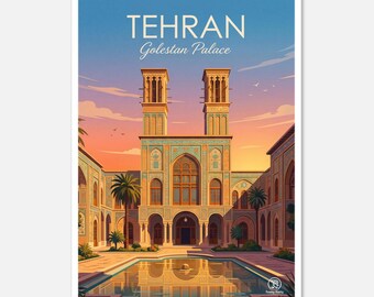 May include: A travel poster featuring the Golestan Palace in Tehran, Iran. The illustration depicts the palace with two prominent towers, a central courtyard, and a reflecting pool. The sky transitions from blue to orange, suggesting sunset. The text "TEHRAN Golestan Palace" is at the top.