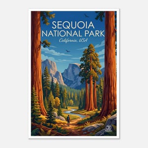 May include: A poster featuring a scenic view of Sequoia National Park in California, USA. The artwork depicts a trail leading into a forest with towering redwood trees, a river, and mountains under a blue sky. The text "SEQUOIA NATIONAL PARK" is at the top.