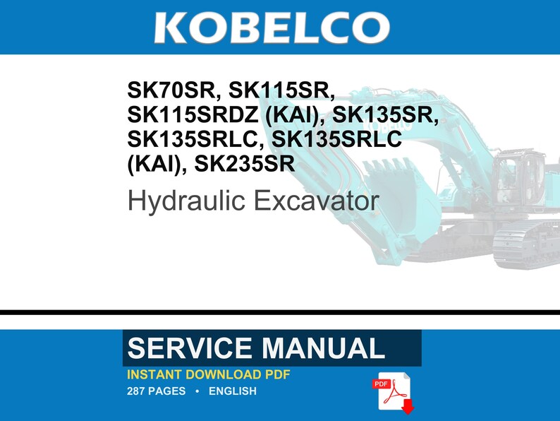Pode incluir: Um manual de servi&ccedil;o para escavadoras hidr&aacute;ulicas Kobelco, incluindo os modelos SK70SR, SK115SR, SK115SRDZ (KAI), SK135SR, SK135SRLC, SK135SRLC (KAI) e SK235SR. O documento tem 287 p&aacute;ginas, est&aacute; em ingl&ecirc;s e dispon&iacute;vel para download PDF.