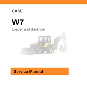 以下が含まれることがあります： 上部に「CASE」、次に「W7」と「Loader and Backhoe」と書かれた白い背景。 黄色と黒のローダーとバックホーの薄れた画像が中央にあります。 「Service Manual」という言葉はオレンジ色の長方形の中にあります。