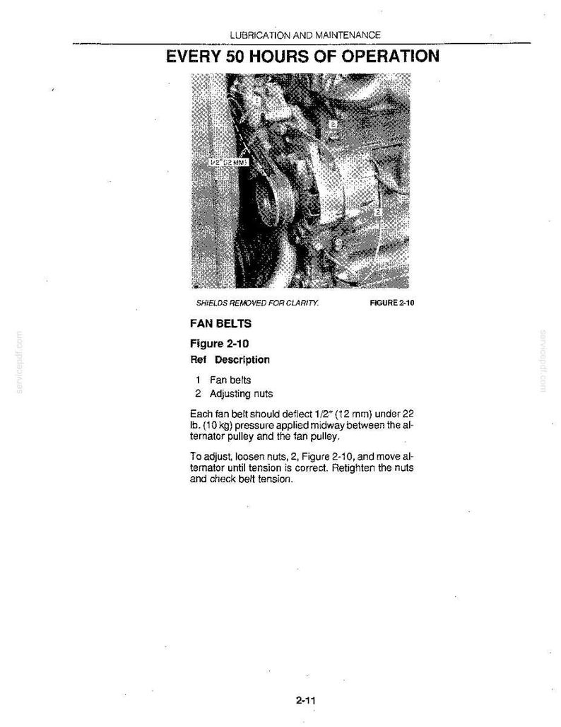 May include: A technical manual page titled LUBRICATION AND MAINTENANCE EVERY 50 HOURS OF OPERATION. It features a black and white photograph of an engine with fan belts and adjusting nuts labeled 1 and 2. Text specifies a 1/2 inch deflection under 22 lb pressure.