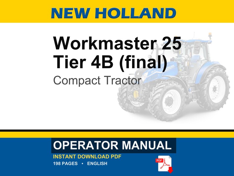 Puede incluir: Un manual de operador para el tractor compacto New Holland Workmaster 25 Tier 4B. La portada muestra el nombre del modelo, una ilustraci&oacute;n de un tractor azul e indica que es un archivo PDF de 198 p&aacute;ginas disponible para descarga inmediata.
