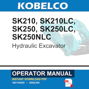 Kobelco Sk210, Sk210lc, Sk250, SK250LC, SK250NLC Hydraulic Excavator Operator Owners Operation Manual | Instant PDF Download image 1