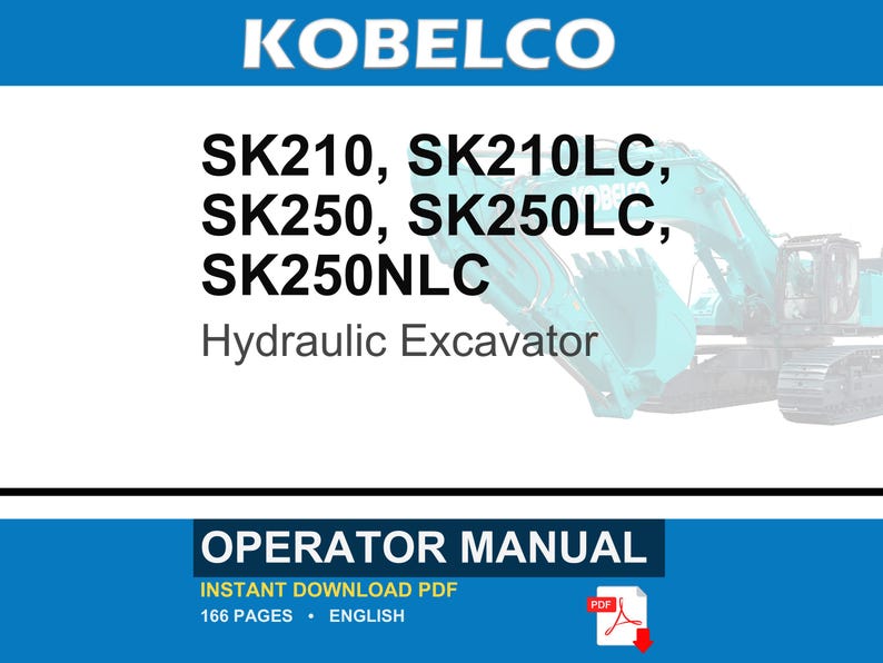 Kobelco Sk210, Sk210lc, Sk250, SK250LC, SK250NLC Hydraulic Excavator Operator Owners Operation Manual | Instant PDF Download image 1