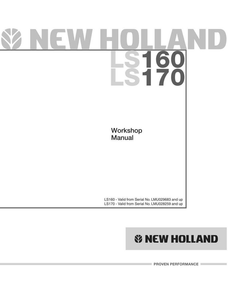 May include: A white workshop manual with the text "NEW HOLLAND" at the top and bottom. The manual includes the text "LS160" and "LS170", and the words "Workshop Manual". The bottom of the manual has the text "PROVEN PERFORMANCE".