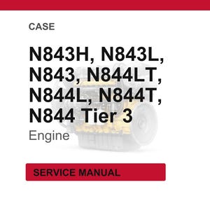May include: White background with red header and footer. The text reads "CASE" and lists engine models: N843H, N843L, N843, N844LT, N844L, N844T, N844 Tier 3. The word "Engine" is below the model list. A red button reads "SERVICE MANUAL".