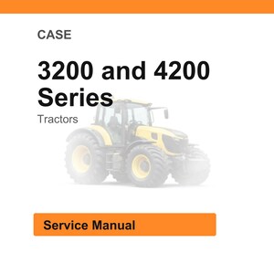 May include: A white background with an orange header and footer. The text reads "CASE" and "3200 and 4200 Series Tractors." A yellow tractor is in the center. The orange button at the bottom says "Service Manual."