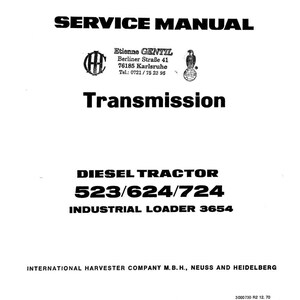 K&ouml;nnte beinhalten: Ein wei&szlig;es Servicehandbuch mit schwarzem Text. Der Titel "SERVICE MANUAL" steht oben, gefolgt von einem Firmenlogo und Kontaktinformationen. Das Handbuch behandelt "Transmission" f&uuml;r "DIESEL TRACTOR 523/624/724" und "INDUSTRIAL LOADER 3654".