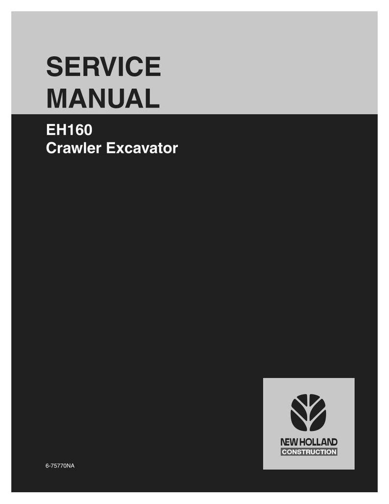May include: A service manual cover with the title "SERVICE MANUAL" in large, bold, black text on a light gray background. Below, on a black background, are the words "EH160 Crawler Excavator". The New Holland Construction logo is in the lower right corner.