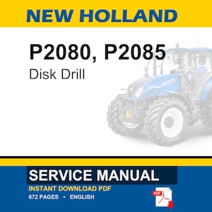 May include: A blue and white New Holland tractor is featured in this image. The text on the image reads "NEW HOLLAND P2080, P2085 Disk Drill." Below the tractor, the text "SERVICE MANUAL" is displayed, along with details about the PDF format.