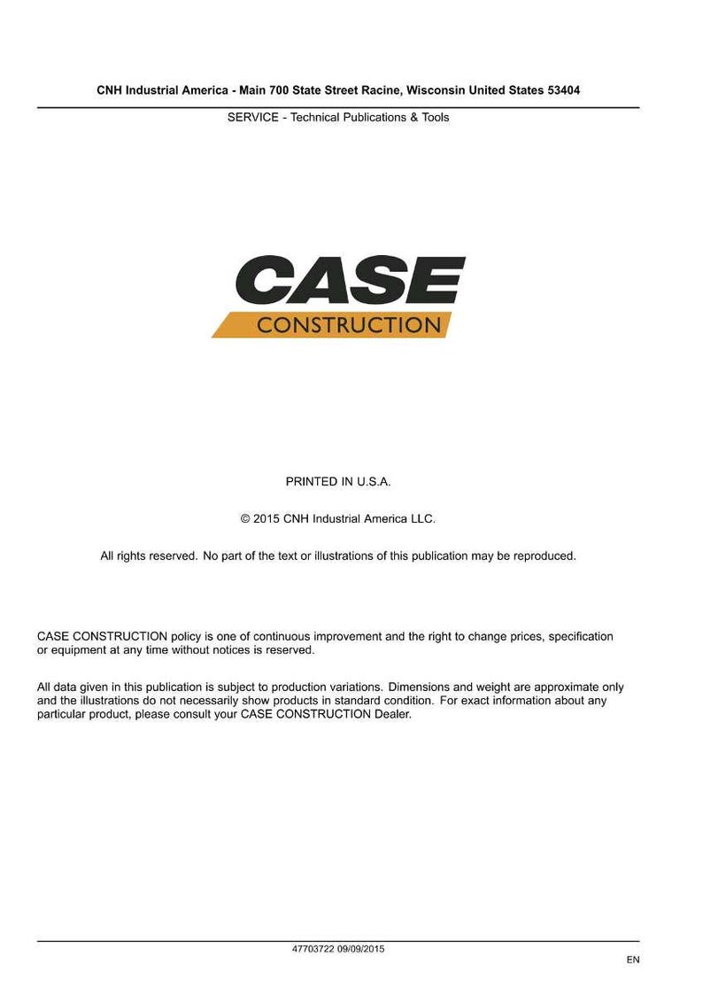 May include: White document with the "CASE CONSTRUCTION" logo in black and gold. The document includes text about CNH Industrial America, copyright information, and a policy statement. The document is printed in the U.S.A.