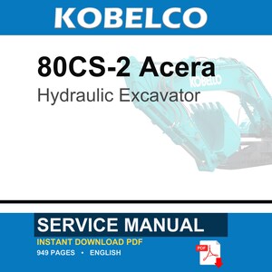 Kobelco 80CS-2 Acera Hydraulic Excavator Service Repair Workshop Manual | Instant PDF Download image 1