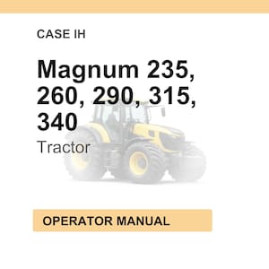 Op de afbeelding: Afbeelding van een gele en zwarte tractor met de tekst "Magnum 235, 260, 290, 315, 340 Tractor" en "OPERATOR MANUAL". De tractor staat op een witte achtergrond.