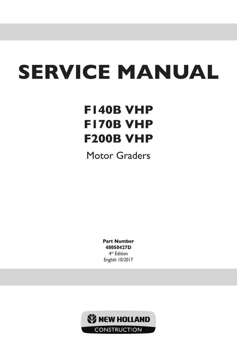 May include: A white service manual with the text "SERVICE MANUAL" in bold black letters. Below, the manual lists "F140B VHP, F170B VHP, F200B VHP" and "Motor Graders". The bottom of the manual includes the New Holland Construction logo.